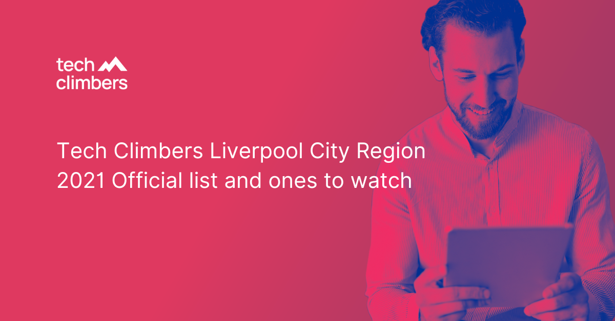 Blog - Tech Climbers Liverpool City Region 2021 list and ones to watch
